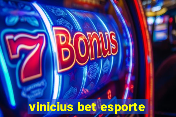 vinicius bet esporte